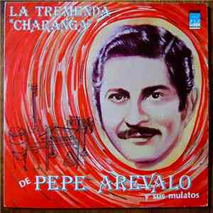 Pepe Arevalo Y Sus Mulatos - La Tremenda "Charanga" download flac