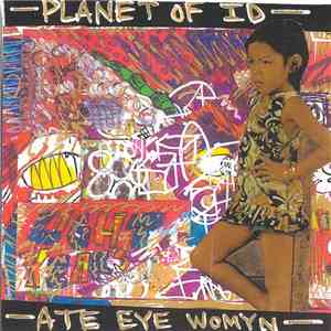 Planet Of ID - Ate Eye Womyn download flac
