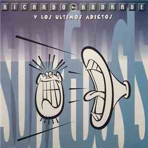 Ricardo Andrade y Los Últimos Adictos - Sobredosis download flac