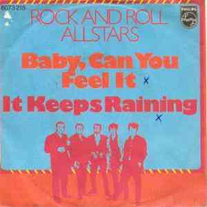 Rock And Roll Allstars - Baby, Can You Feel It / It Keeps Raining download flac