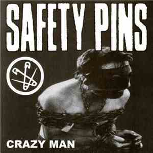Safety Pins - Crazy Man download flac