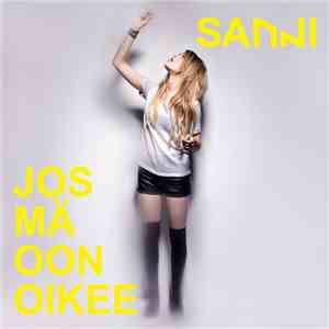 Sanni - Jos Mä Oon Oikee download flac