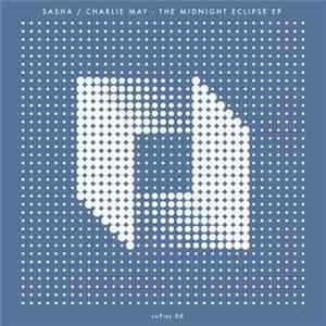 Sasha / Charlie May - The Midnight Eclipse EP download flac