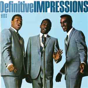 The Impressions - Definitive Impressions download flac