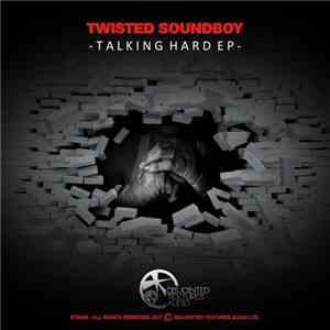 Twisted Soundboy - Talking Hard EP download flac