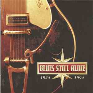 Various - Blues Still Alive 1924 - 1994 download flac