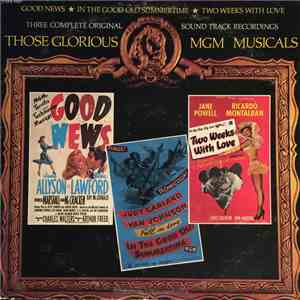 Various - Those Glorious MGM Musicals - Good News / In The Good Old Summertime / Two Weeks With Love download flac