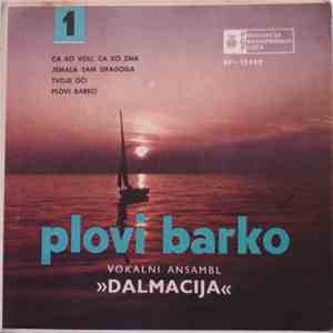 Vokalni Ansambl "Dalmacija" - Plovi Barko download flac