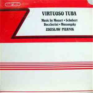 Zdzislaw Piernik - Mozart • Schubert • Boccherini • Mussorgsky - Virtuoso Tuba download flac