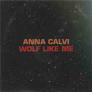 Anna Calvi - Wolf Like Me download flac