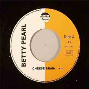 Betty Pearl - Cheese Brain download flac