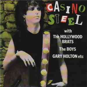 Casino Steel - Casino Steel With The Hollywood Brats / The Boys / Gary Holton Etc download flac