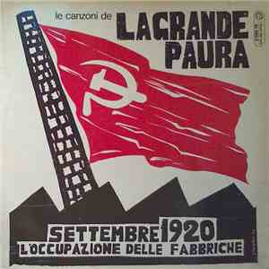 Collettivo Teatrale Di Parma - Le Canzoni De La Grande Paura - Settembre 1920 - L'Occupazione Delle Fabbriche download flac