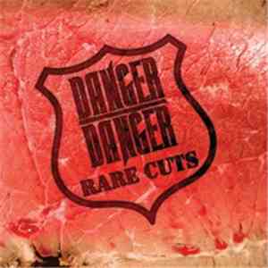 Danger Danger - Rare Cuts download flac