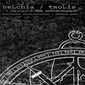 Delchia / Trolis & The Giberlingers - Kvantinis Osciliatorius / Mirror Gaze download flac