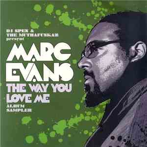 DJ Spen & The MuthaFunkaz Present Marc Evans - The Way You Love Me (Album Sampler) download flac