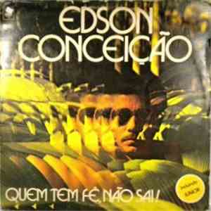 Edson Conceição - Quem Tem Fé, Não Sai! download flac