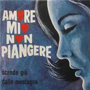 Enrico Musiani - Amore Mio Non Piangere download flac
