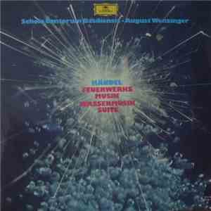 Georg Friedrich Händel / August Wenzinger, Schola Cantorum Basiliensis - Feuerwerks Musik / Wassermusik Suite download flac