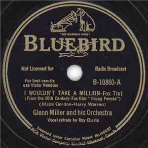 Glenn Miller And His Orchestra - I Wouldn't Take A Million / Fifth Avenue download flac