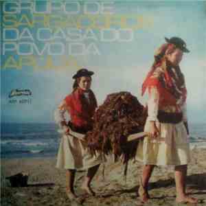 Grupo Dos Sargaceiros Da Casa Do Povo Da Apúlia - Grupo Dos Sargaceiros Da Casa Do Povo Da Apúlia download flac