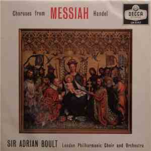Handel, Sir Adrian Boult, London Philharmonic Choir And Orchestra - Choruses From Messiah download flac