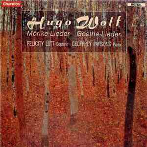 Hugo Wolf - Felicity Lott, Geoffrey Parsons  - Mörike-Lieder / Goethe-Lieder download flac