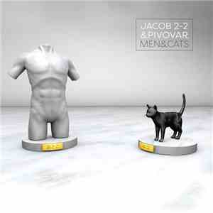 Jacob 2-2 & Pivovar - Men & Cats download flac