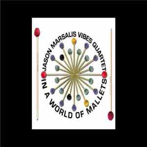 Jason Marsalis Vibes Quartet - In A World Of Mallets download flac