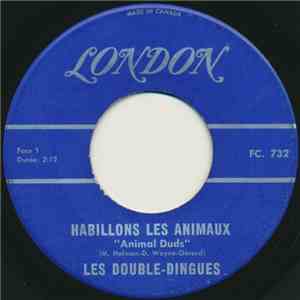Les Double-Dingues - Habillons Les Animaux / Complètement Idiot download flac