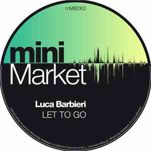 Luca Barbieri - Let To Go download flac