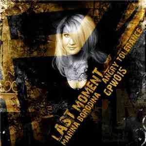 Marina Borodina & Angry Tolerance - Last Moment FLAC album