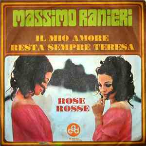 Massimo Ranieri - Il Mio Amore Resta Sempre Teresa / Rose Rosse download flac