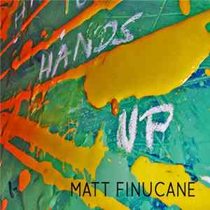 Matt Finucane - Hands Up download flac