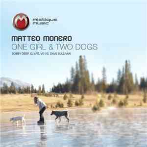 Matteo Monero - One Girl & Two Dogs download flac