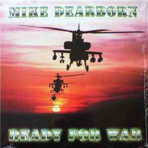 Mike Dearborn - Ready For War download flac