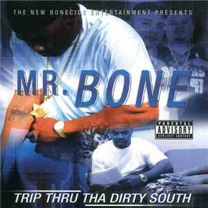Mr. Bone  - Trip Thru Tha Dirty South download flac