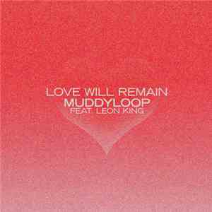 Muddyloop - Love Will Remain download flac