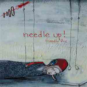 Needle Up! - Friendly Fire download flac