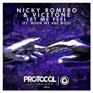 Nicky Romero & Vicetone Ft. When We Are Wild - Let Me Feel download flac