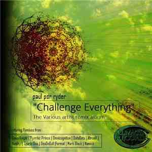 Paul Psr Ryder - Challenge Everything - The Remixes download flac