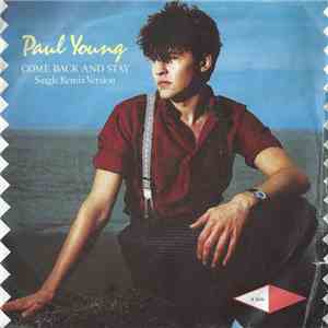 Paul Young - Come Back And Stay download flac