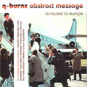 Q-Burns Abstract Message - Re-Routed To Europe download flac