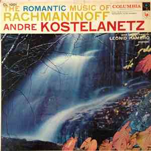 Rachmaninoff / Andre Kostelanetz And His Orchestra : Leonid Hambro - The Romantic Music Of Rachmaninoff download flac