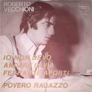 Roberto Vecchioni - Io Non Devo Andare In Via Ferrante Aporti / Povero Ragazzo FLAC album