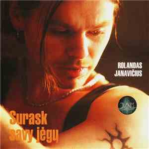 Rolandas Janavičius - Surask Savy Jėgų download flac