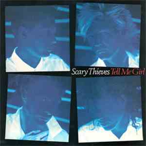 Scary Thieves - Tell Me Girl download flac