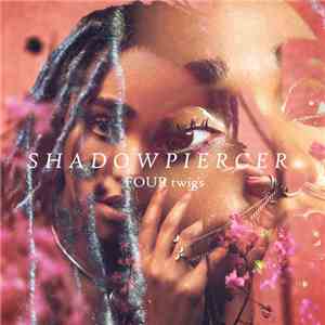 Shadowpiercer - FOUR twigs download flac