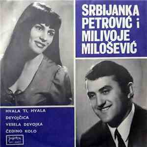 Srbijanka Petrović I Milivoje Milošević - Hvala Ti, Hvala download flac