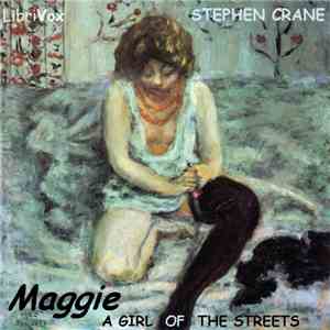 Stephen Crane - Maggie: A Girl Of The Streets download flac